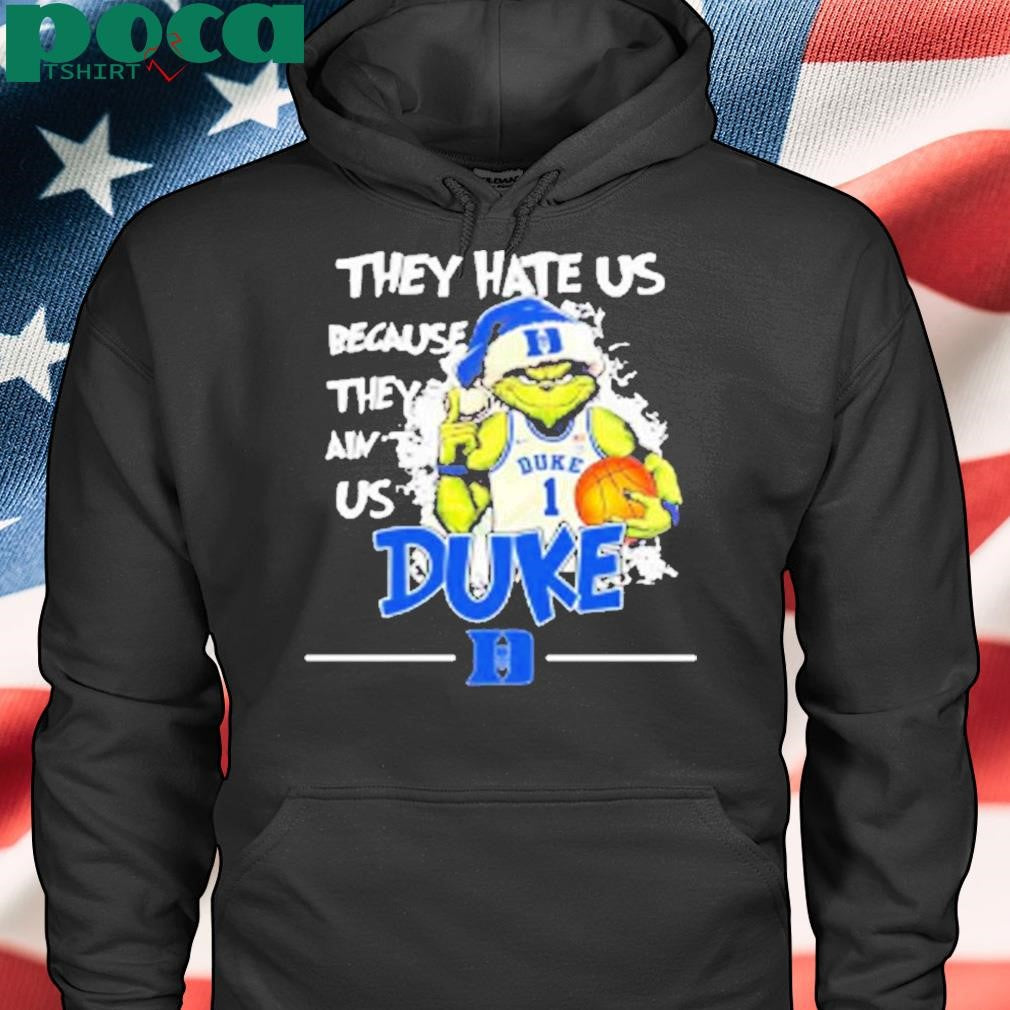 Kaitlin Tomassoni They Hate Us Because They Ain’t Us Duke Grinch Shirt