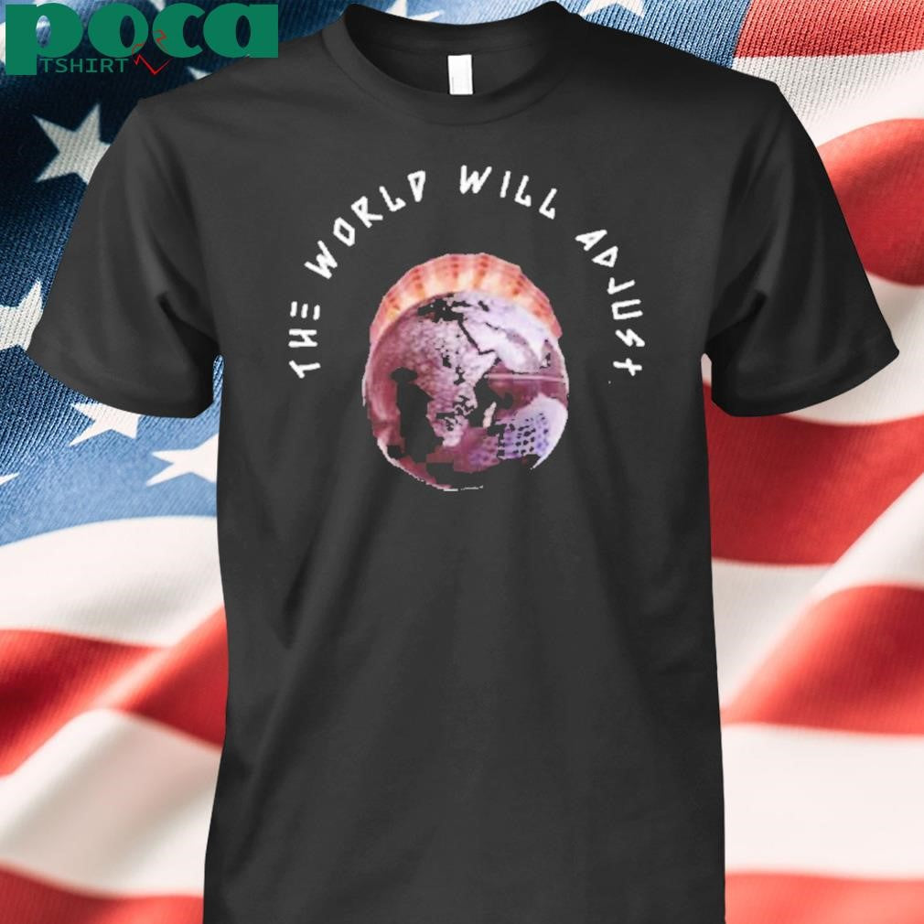 Kalyjay The World Will Adjust Shirt