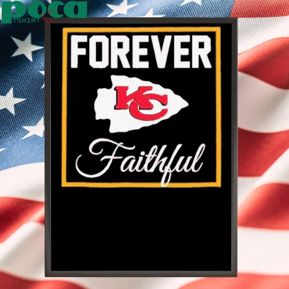 Kansas City Chiefs forever faithful shirt