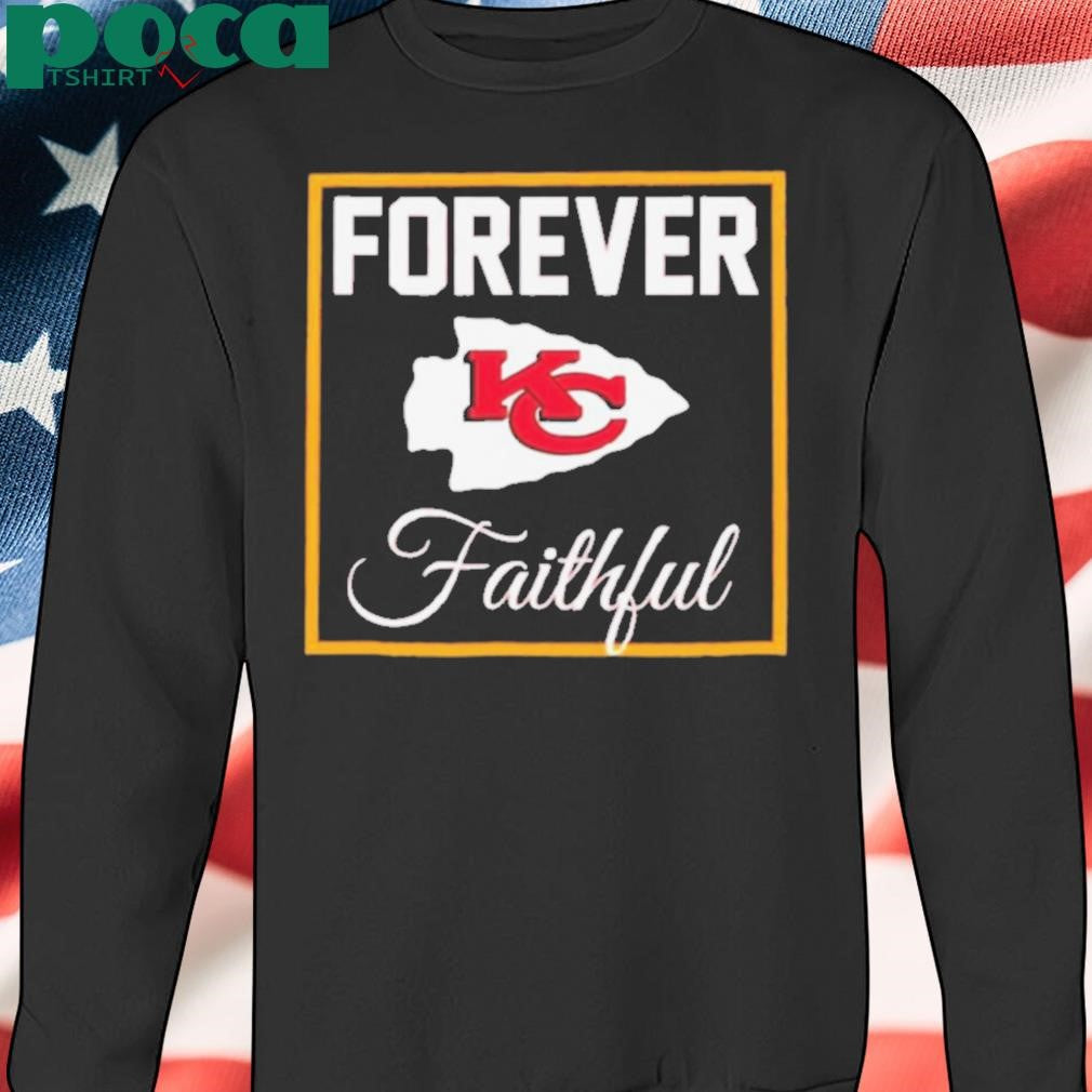Kansas City Chiefs forever faithful shirt