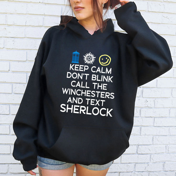 Keep Calm Don’t Blink Call The Winchesters And Text Sherlock T Shirt