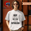 Keep Calm and Vote Republican shirt