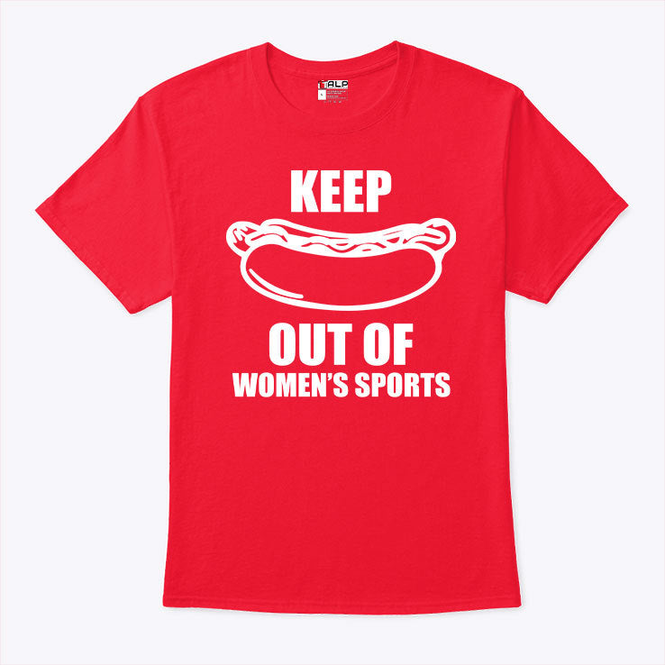 Keep Hot Dog Out Of Women’s Sports Shirt