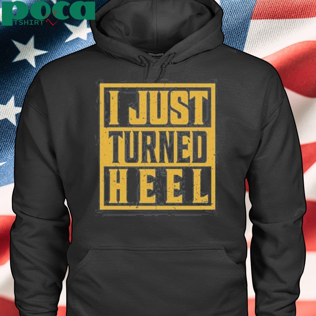 Kevonstage I Just Turned Heel shirt