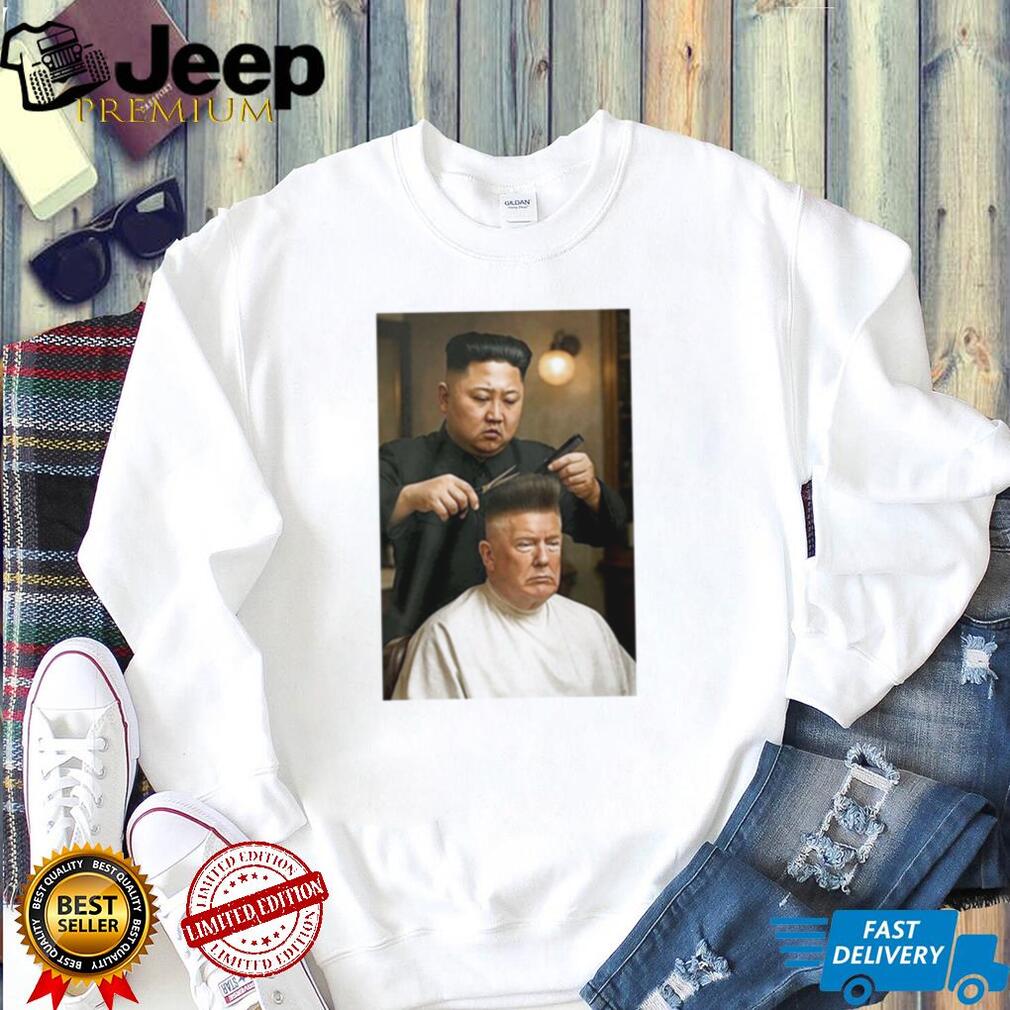 Kim Jong Un Cutting Donald Trumps Hair EU shirt