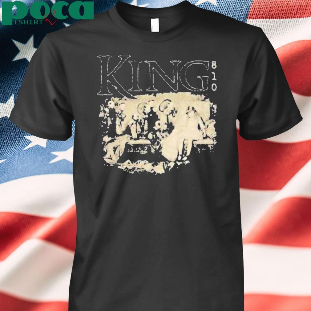King 810 Sue We Want Heaven But We Don’t Wanna Die Shirt