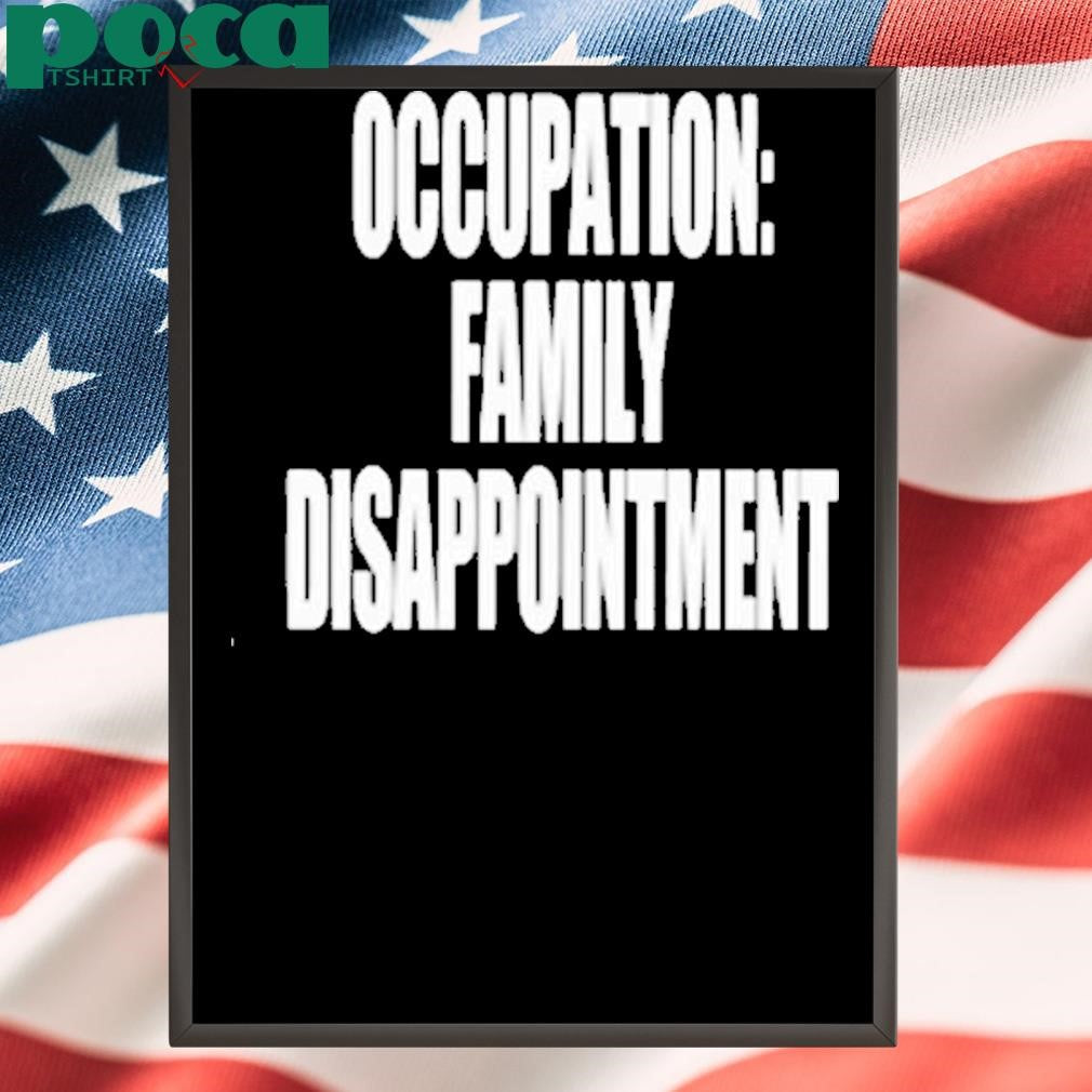 Kiyana Occupation Family Disappointment Shirt