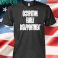 Kiyana Occupation Family Disappointment Shirt