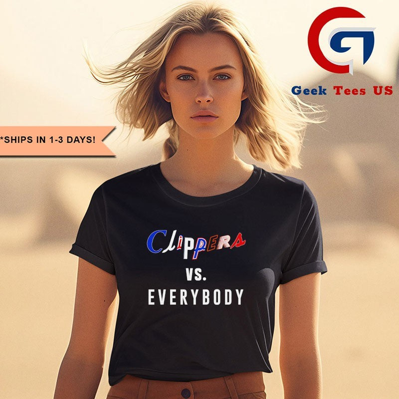 La Clippers vs everybody shirt