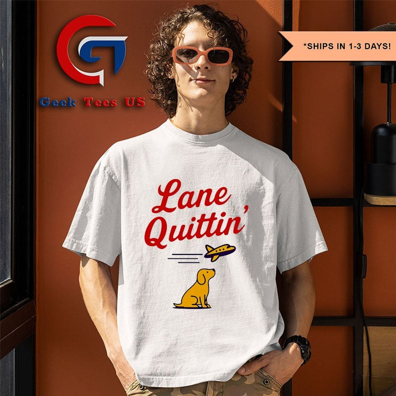 Lane Quittin with Juice Dog shirt