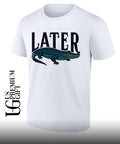 Later Gator shirt