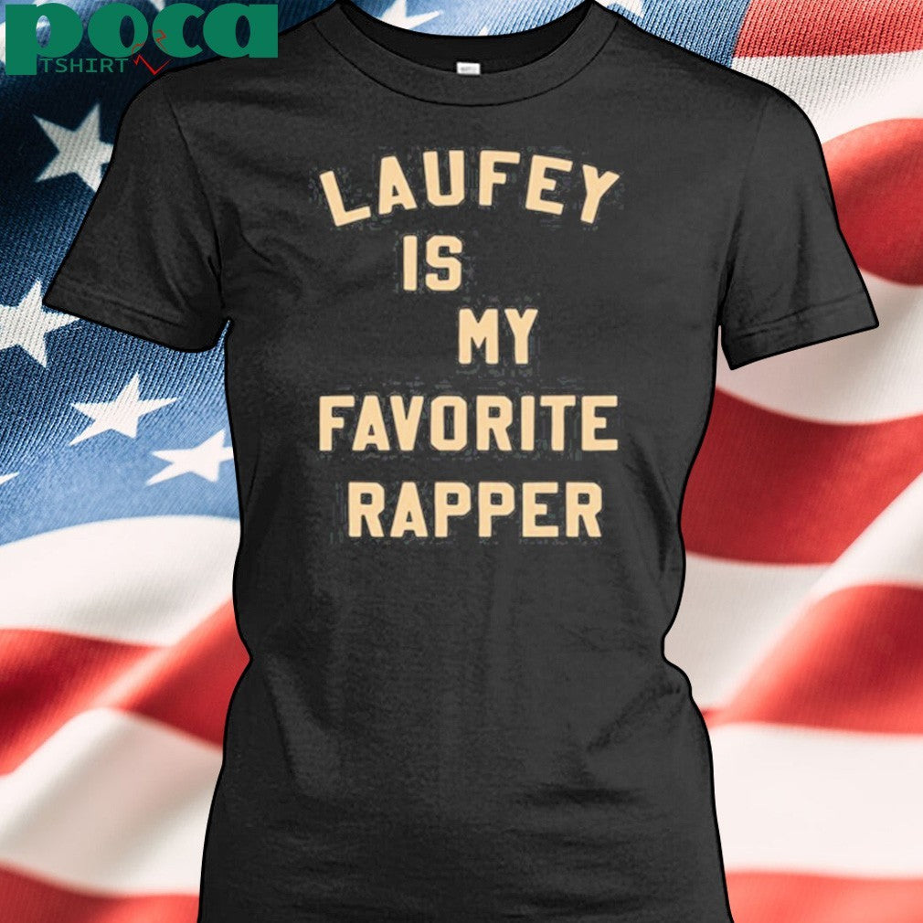 Laufey Is My Favorite Rapper Shirt
