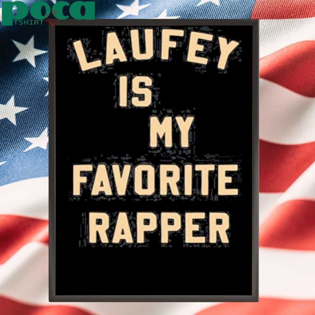 Laufey Is My Favorite Rapper Shirt
