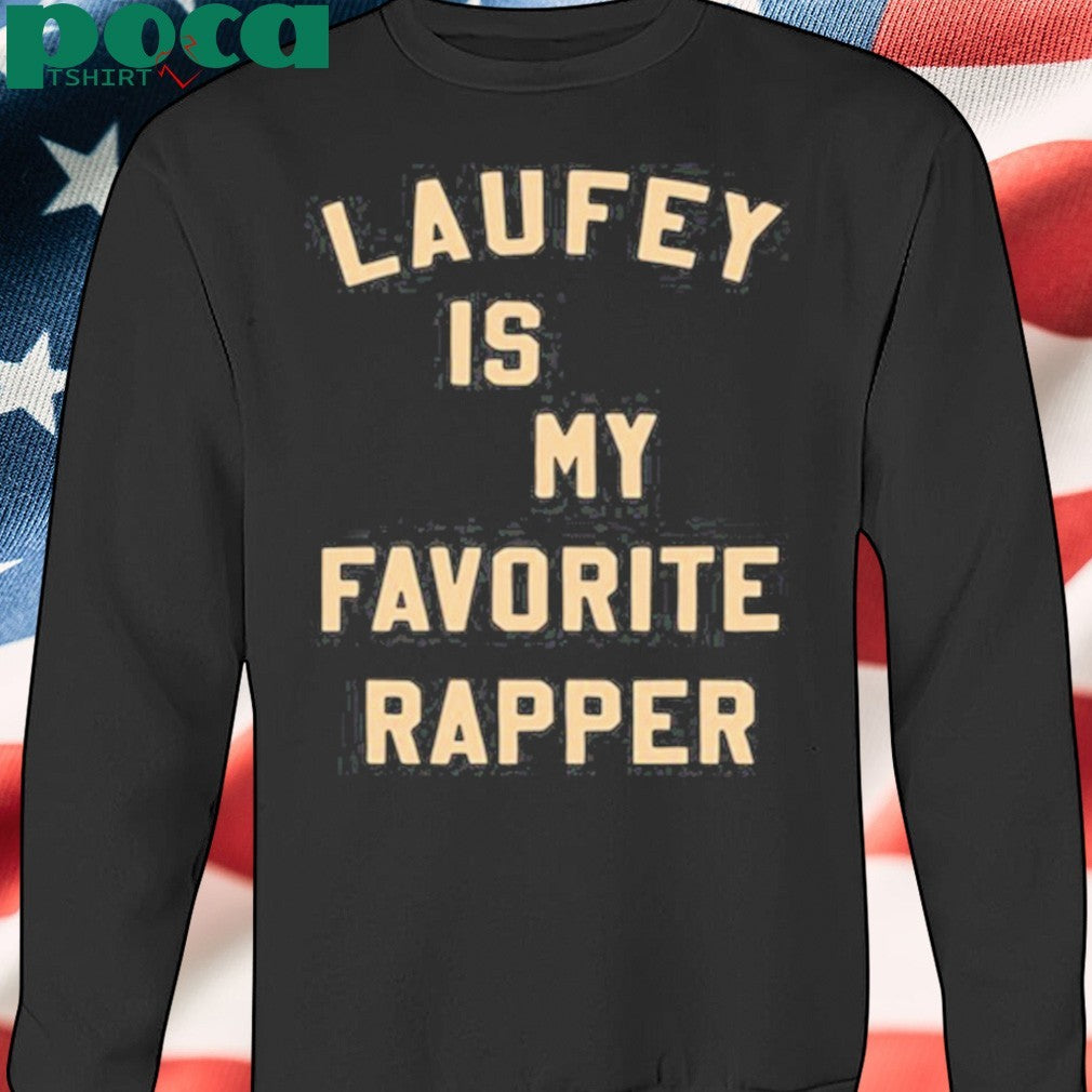 Laufey Is My Favorite Rapper Shirt