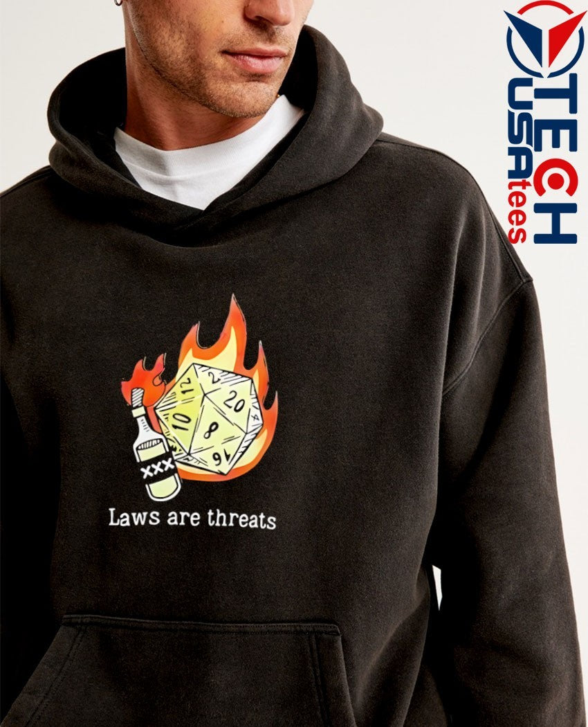 Laws are threats D20 shirt