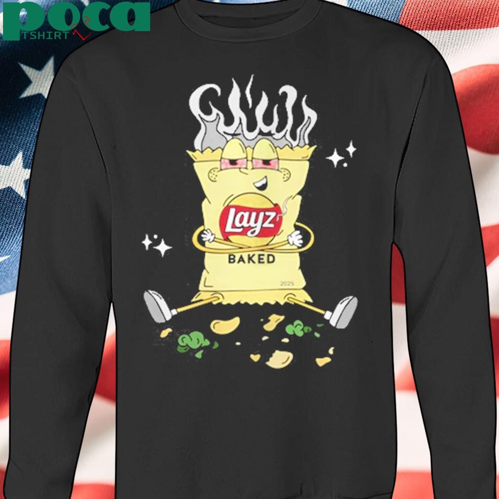 Layz Store Baked Layz 2025 Shirt