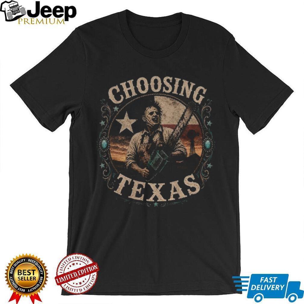 Leatherface Choosing Texas Halloween shirt