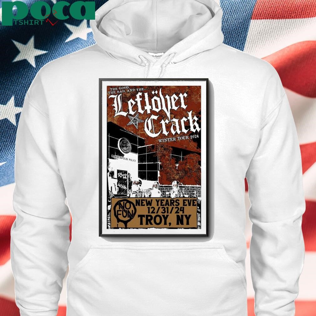 Leftover Crack Dec 31 2024 At No Fun In Troy, NY Poster shirt