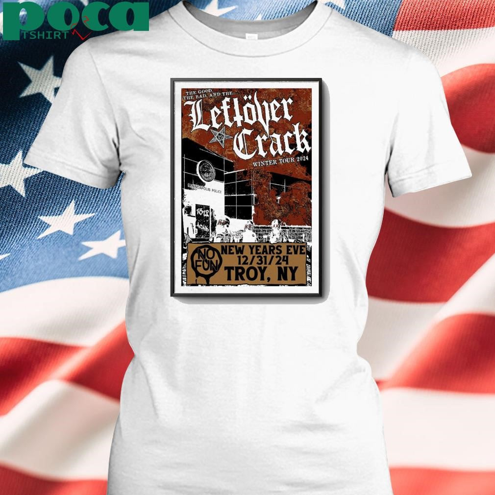 Leftover Crack Dec 31 2024 At No Fun In Troy, NY Poster shirt