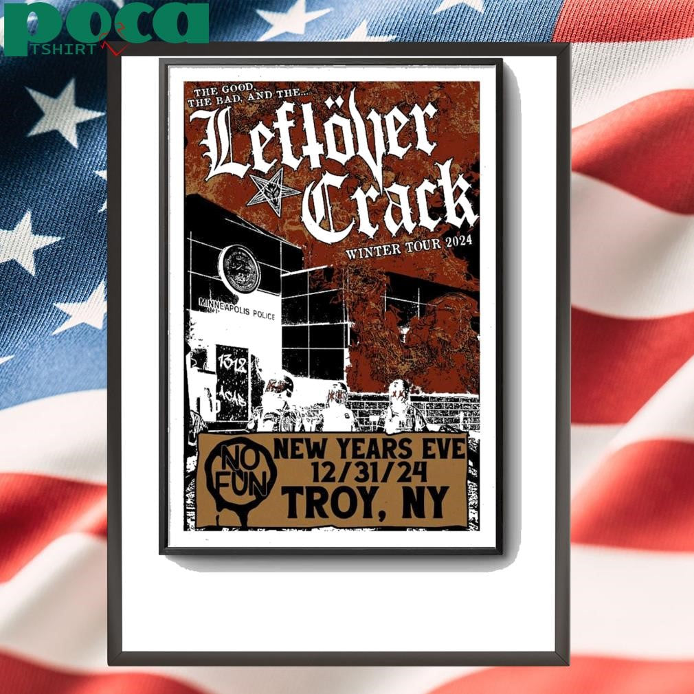Leftover Crack Dec 31 2024 At No Fun In Troy, NY Poster shirt