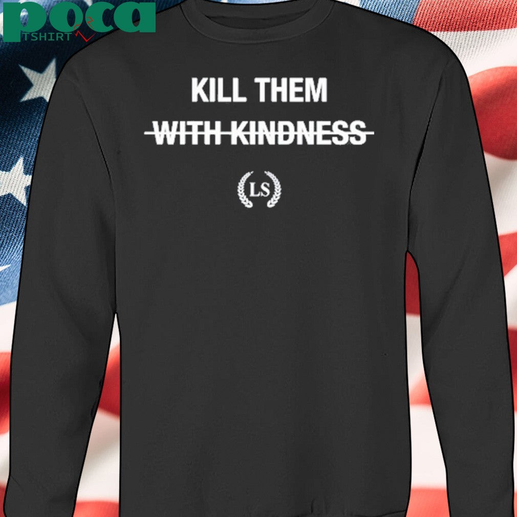 Leo Skepi Kill Them Shirt
