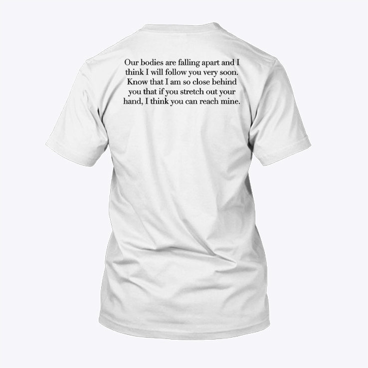 Leonard Cohen Letter Our Bodies Are Falling Apart Shirt