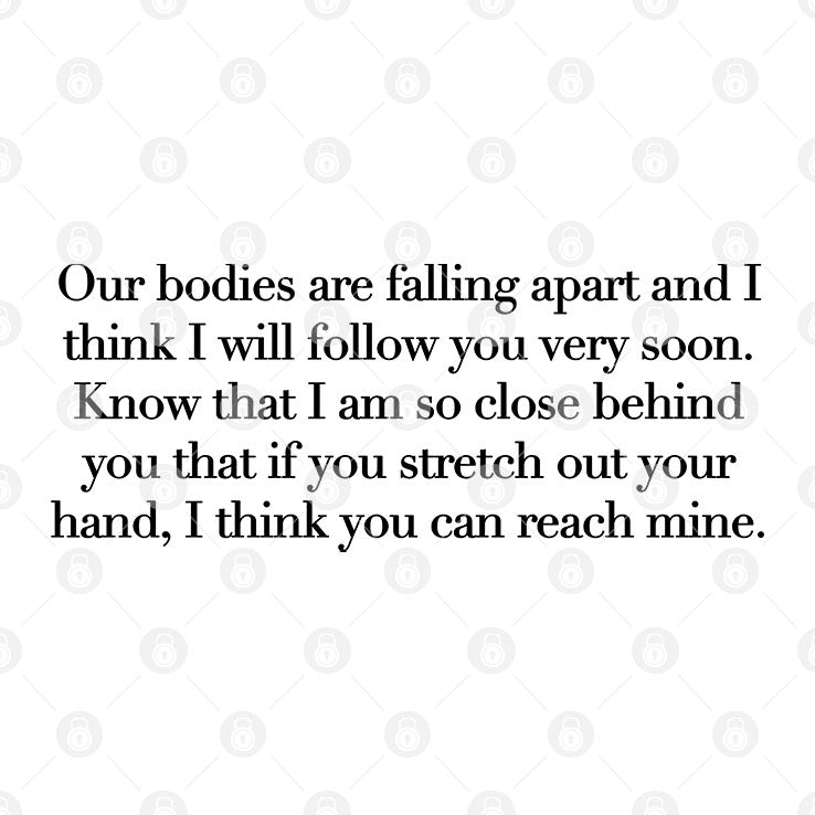 Leonard Cohen Letter Our Bodies Are Falling Apart Shirt