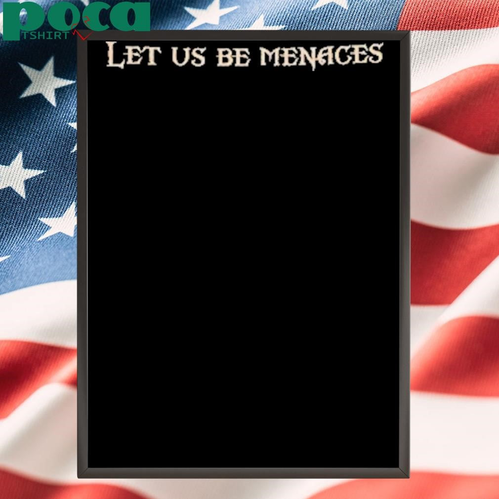 Let Us Be Menaces Onyx Storm Shirt
