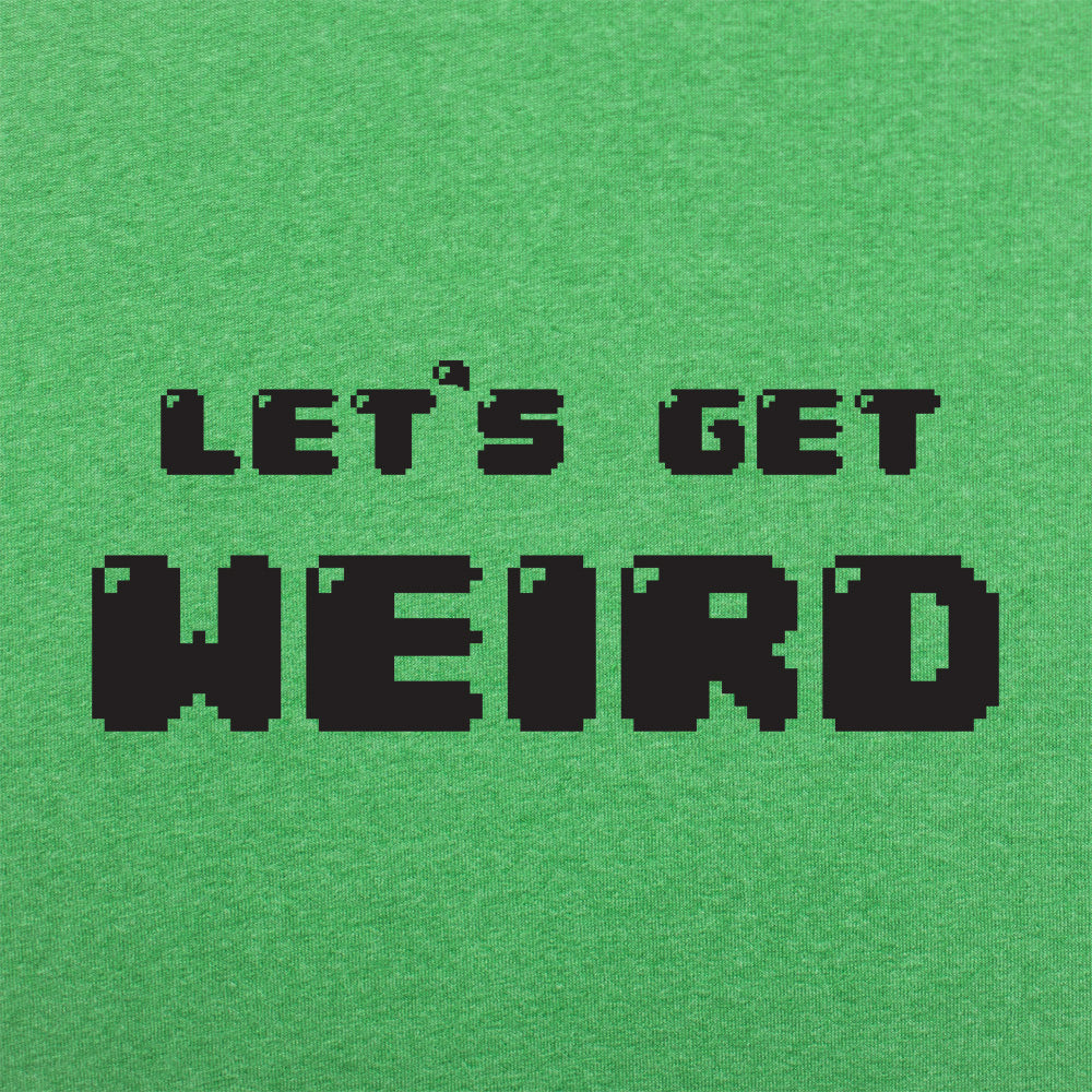 Let's Get Weird Retro 8Bit Pixel Text