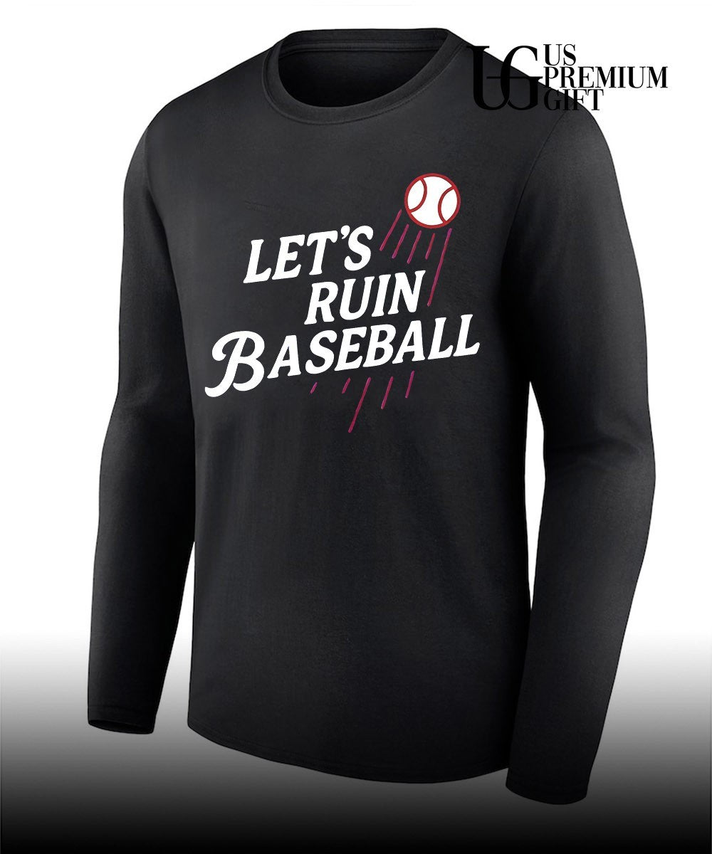 Let’s Ruin Baseball shirt