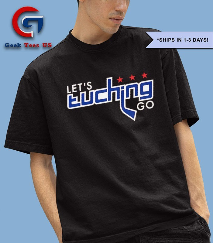 Let’s Tuching Go Alex Tuch Washington Capitals NHL shirt