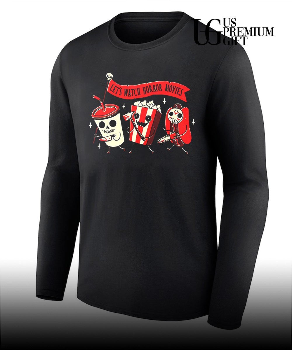 Let’s Watch Horror Movies funny shirt