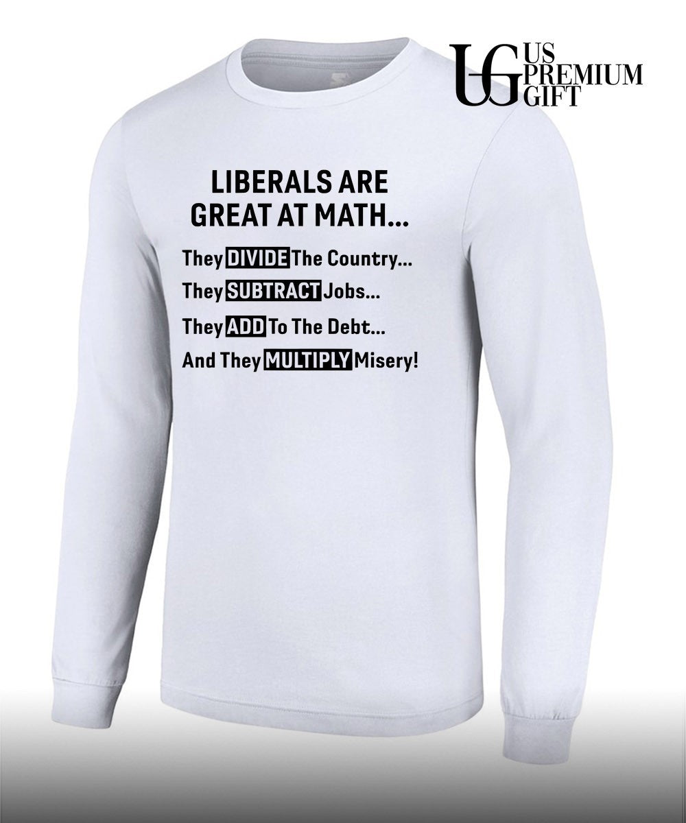 Liberals are great at math T-shirt