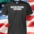 Life’s Most Persistent And Urgent Question Is What Are You Doing For Others Shirt
