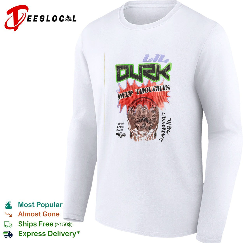Lil Durk deep thoughts shirt