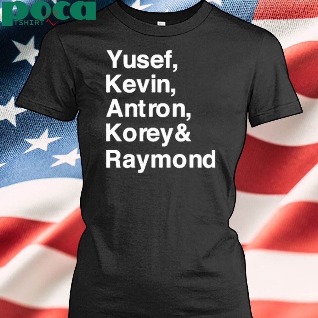 Limited Yusef Kevin Antron Korey & Raymond T-Shirt