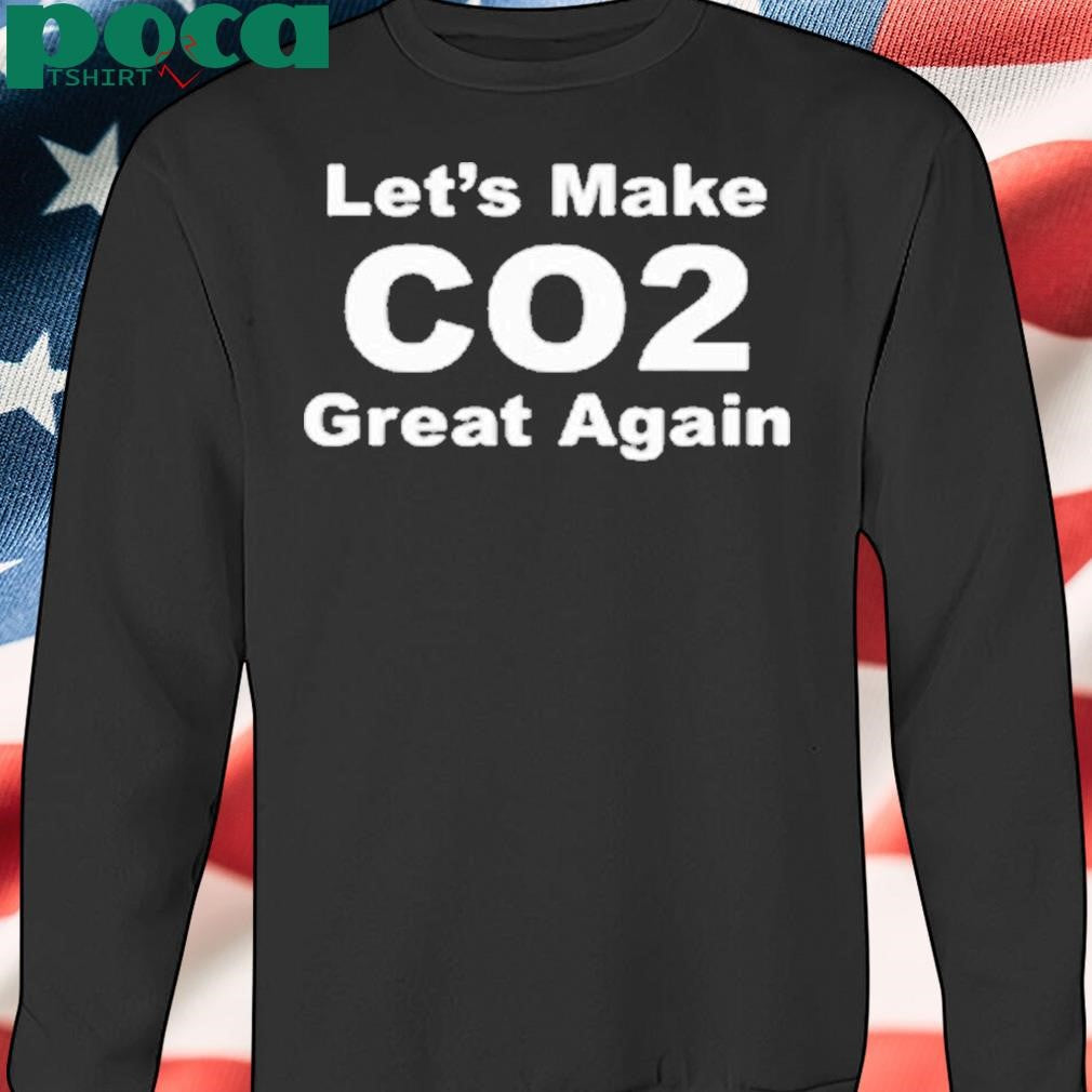 Limted Let’s Make Co2 Great Again Shirt
