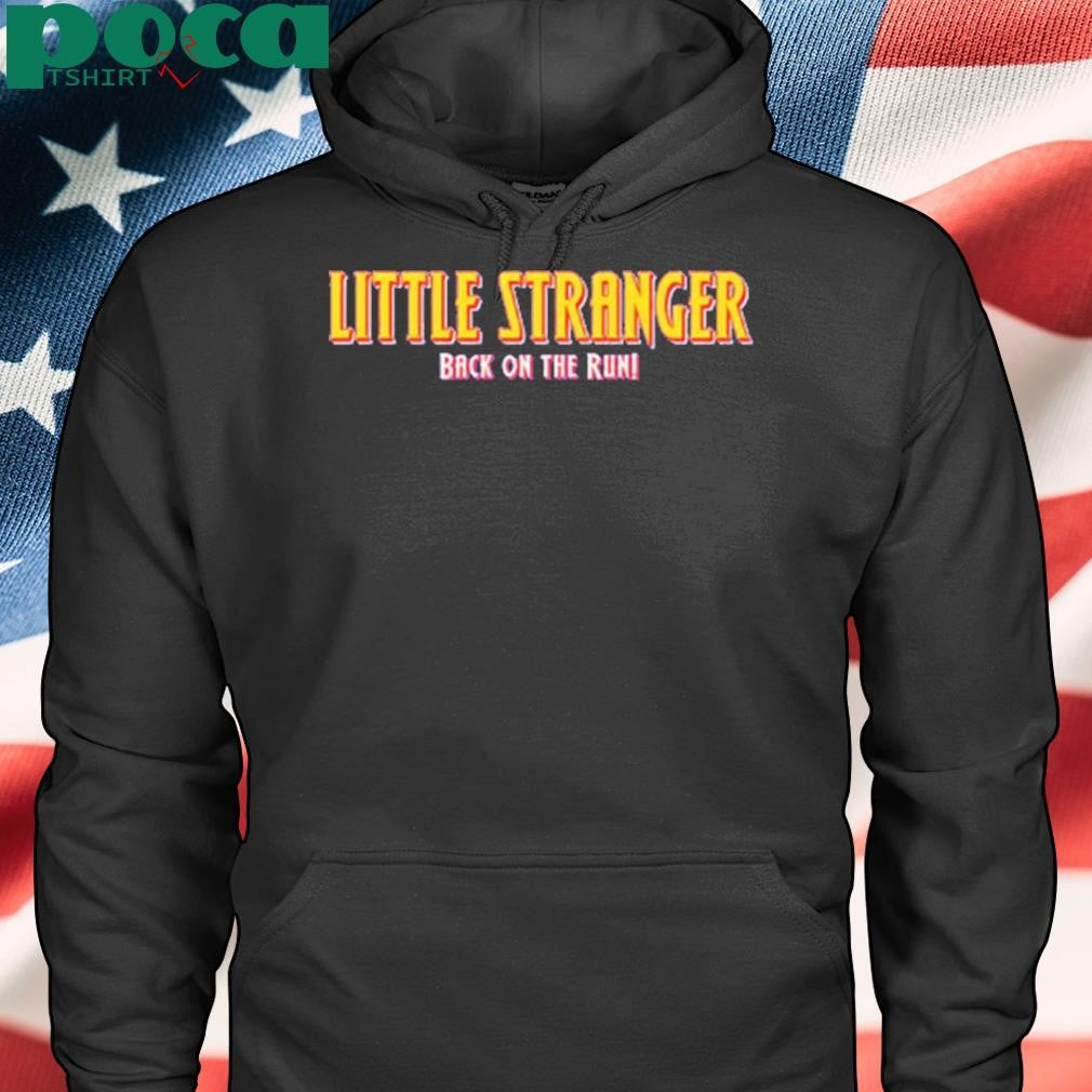 Little Stranger Back On The Run Shirt