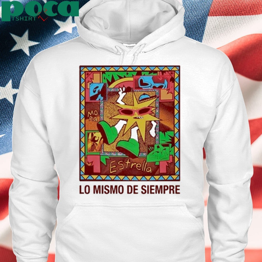 Lo Mismo De Siempre Shirt