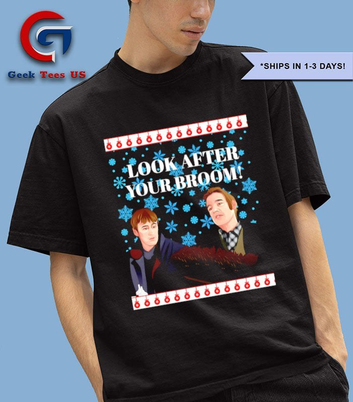 Look After Your Broom ugly Christmas shirt