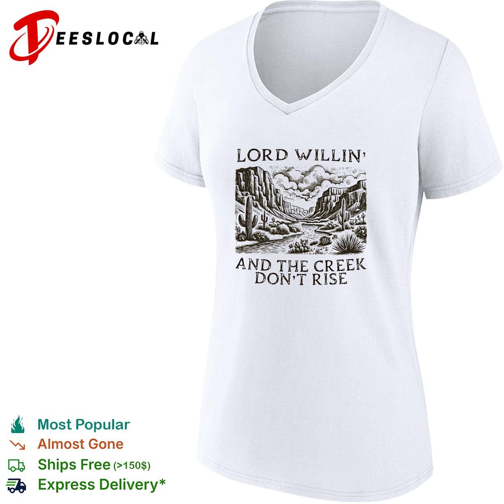 Lord willin’ and the creek don’t rise desert canyon shirt