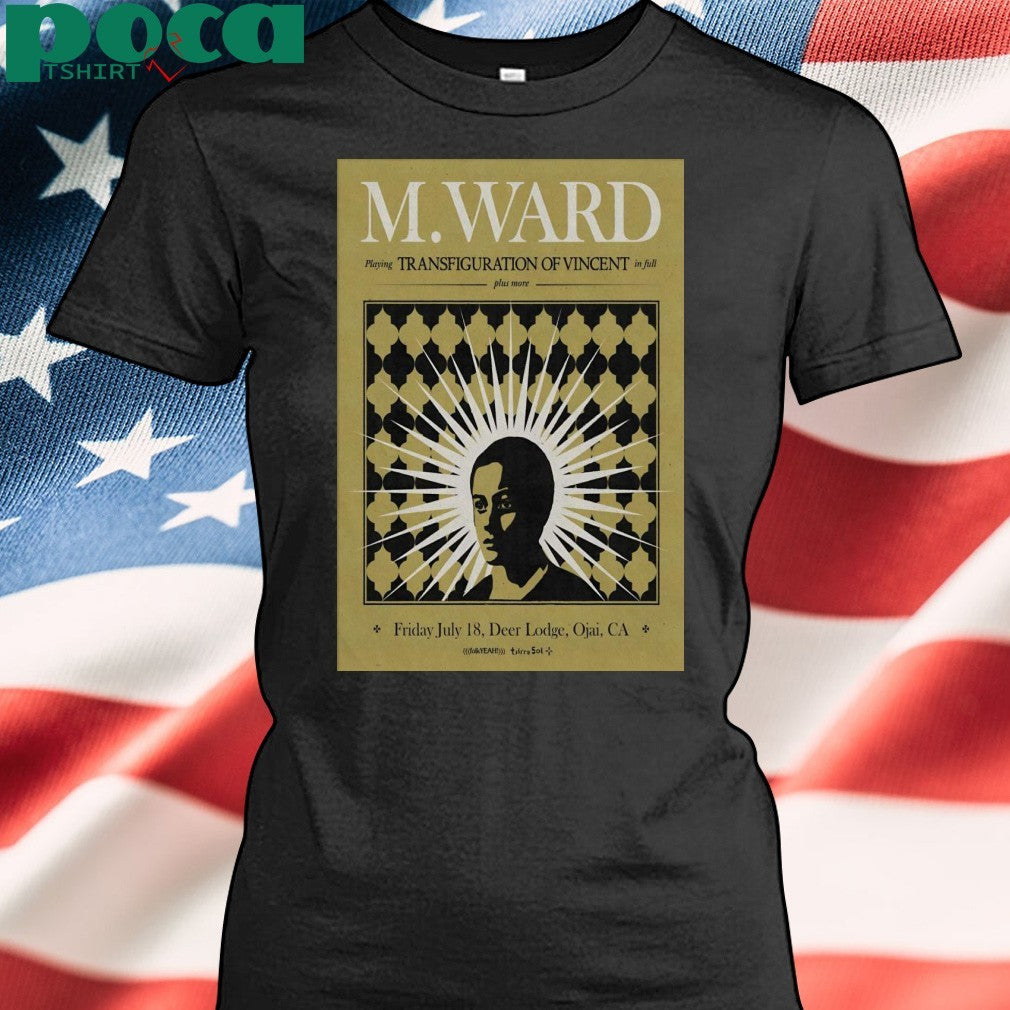 M. Ward Ojai Deer Lodge in Ojai CA Jul 18 2025 Poster Shirt