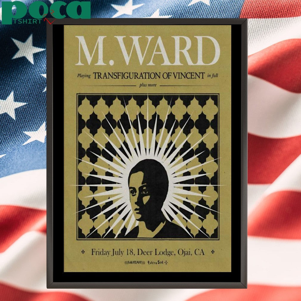 M. Ward Ojai Deer Lodge in Ojai CA Jul 18 2025 Poster Shirt