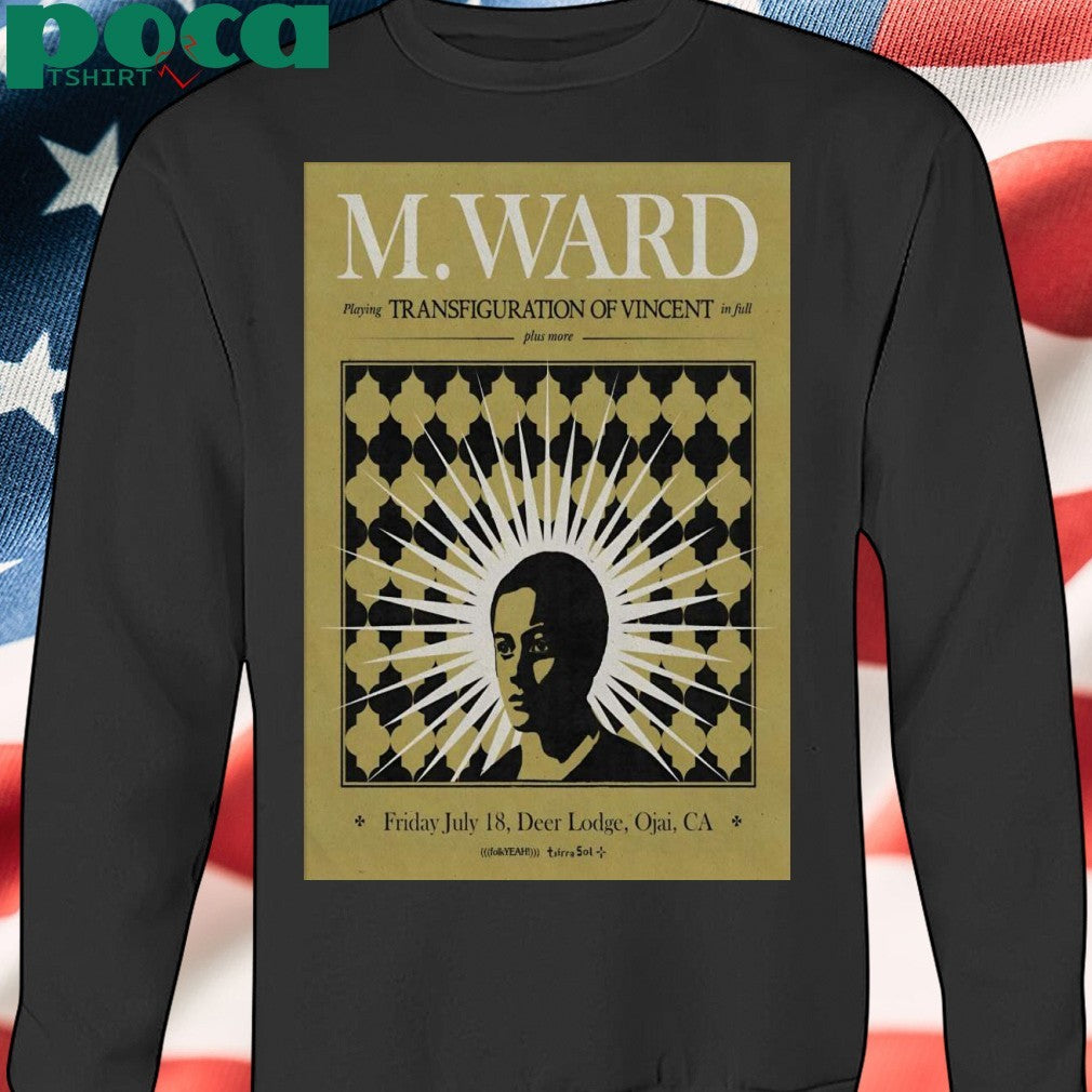 M. Ward Ojai Deer Lodge in Ojai CA Jul 18 2025 Poster Shirt