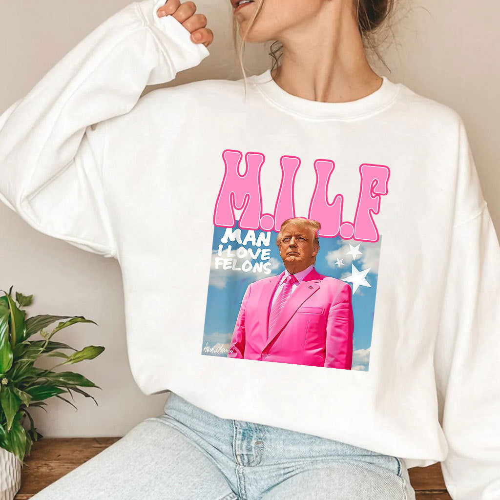 MILF Man I Love Felons Funny Trump Pink 2024 For President T-Shirt