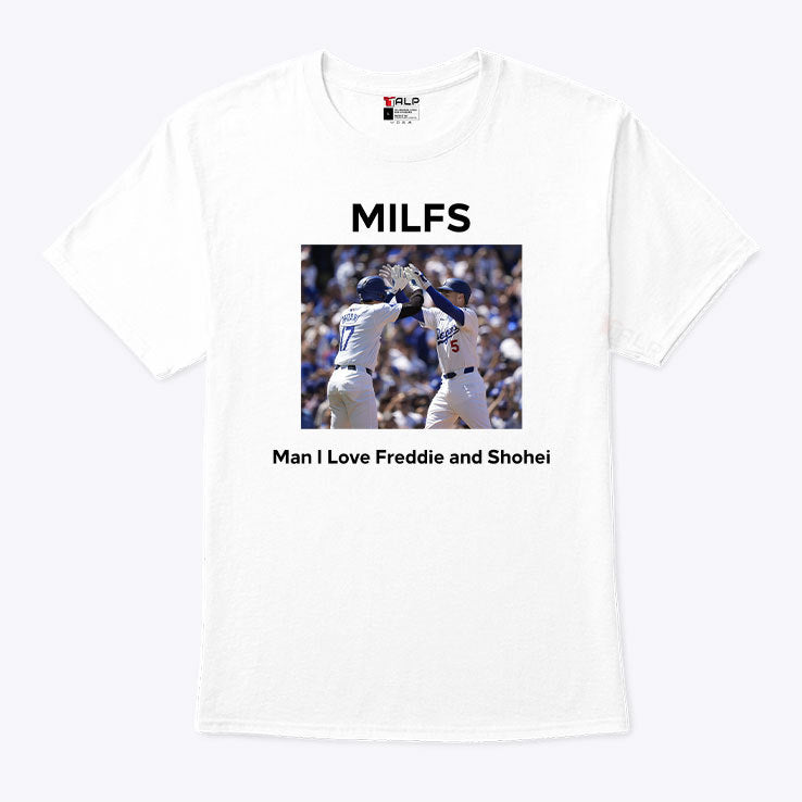 MILFS Man I Love Freddie And Shohei T Shirt