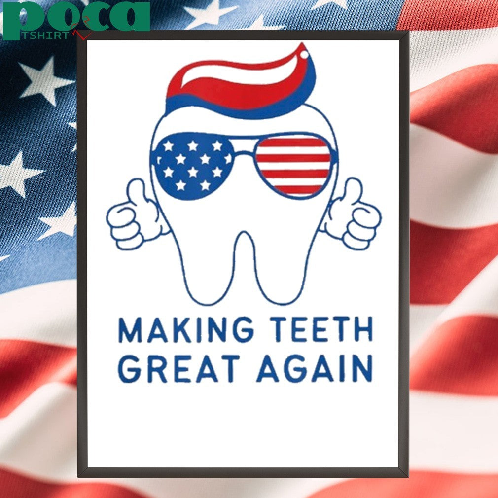 Make Teeth Great Again America Flag Shirt