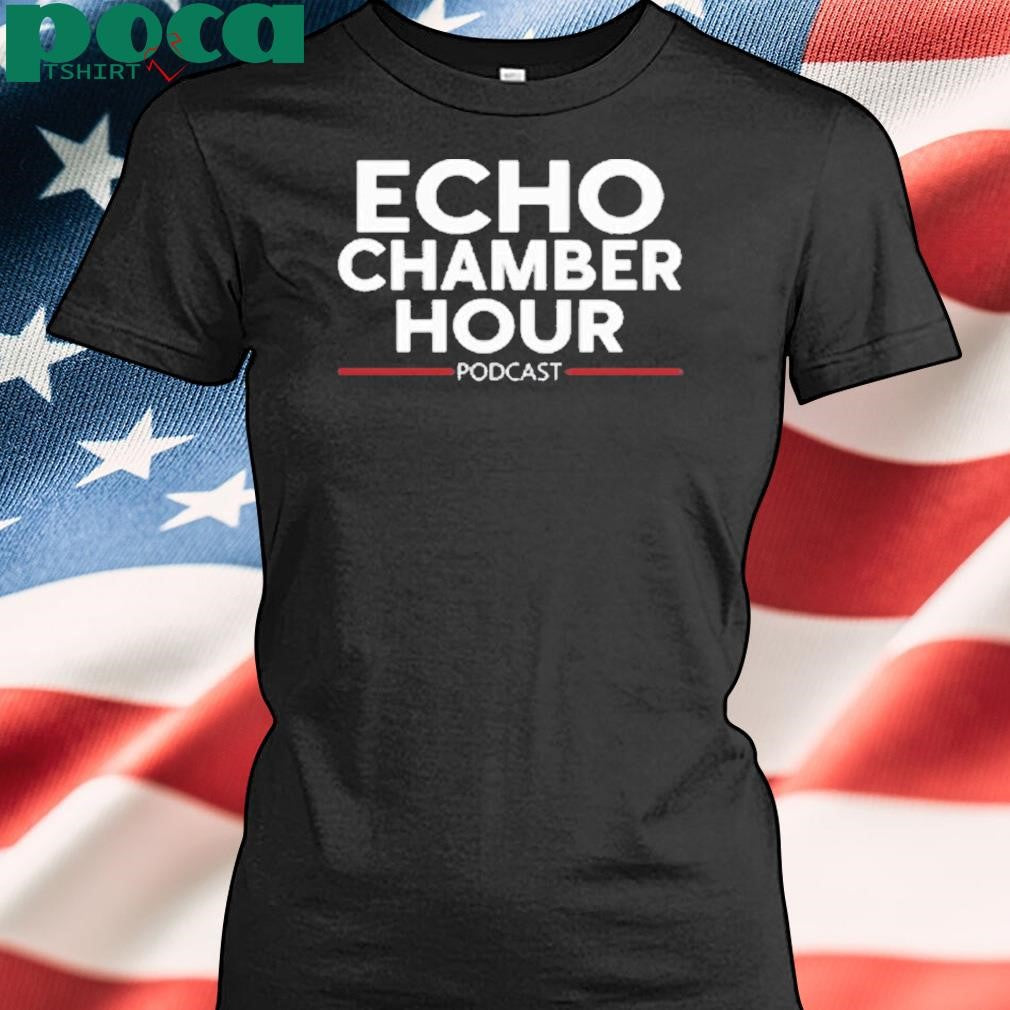 Malcolm_Flex48 Echo Chamber Hour Podcast Shirt