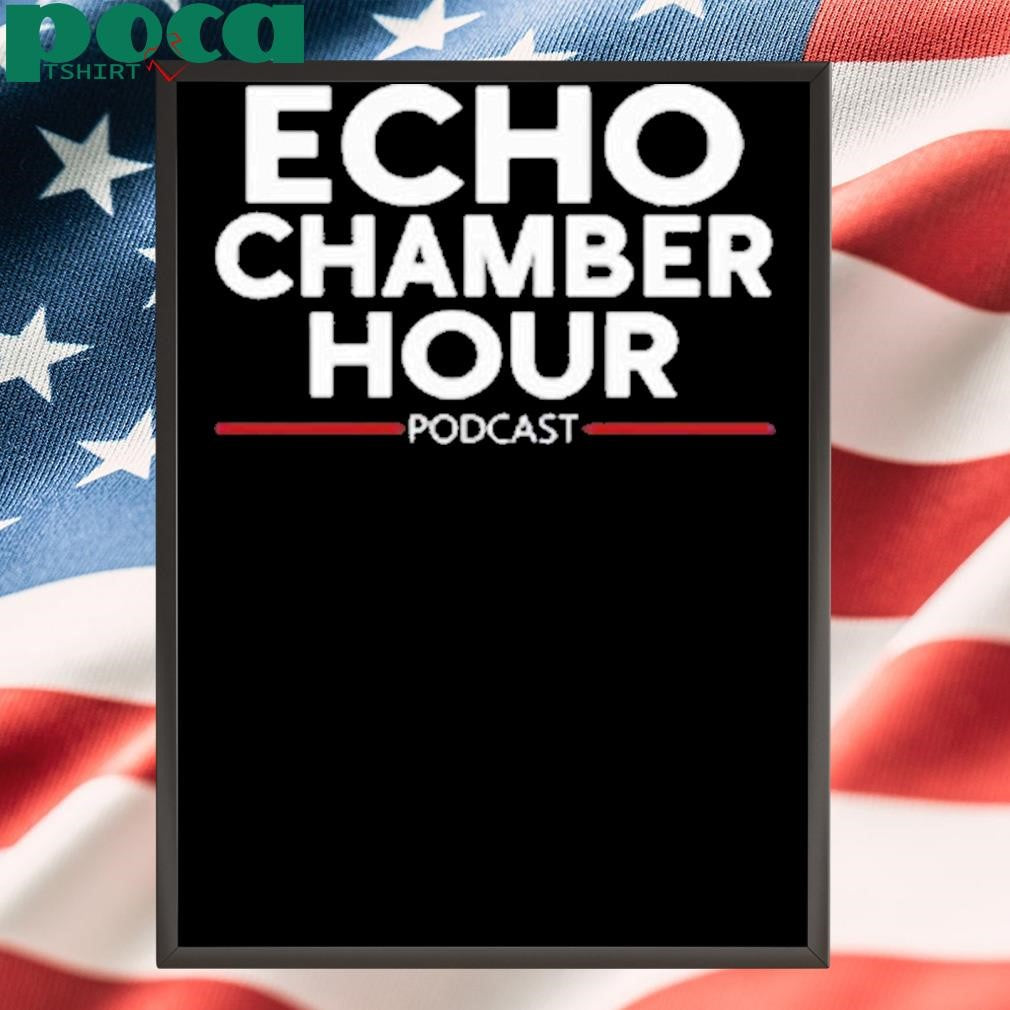 Malcolm_Flex48 Echo Chamber Hour Podcast Shirt