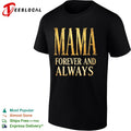 Mama forever and always shirt